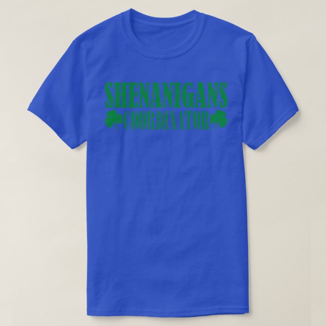 Shenanigans Coordinator 3 T-Shirt (Design Front)