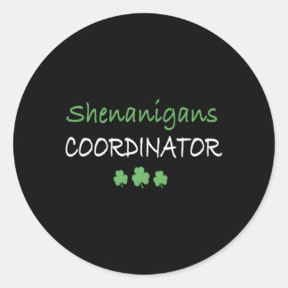 Shenanigans Coordinator Classic Round Sticker