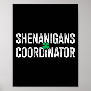 Shenanigans Coordinator For Funny St Patricks Day Poster