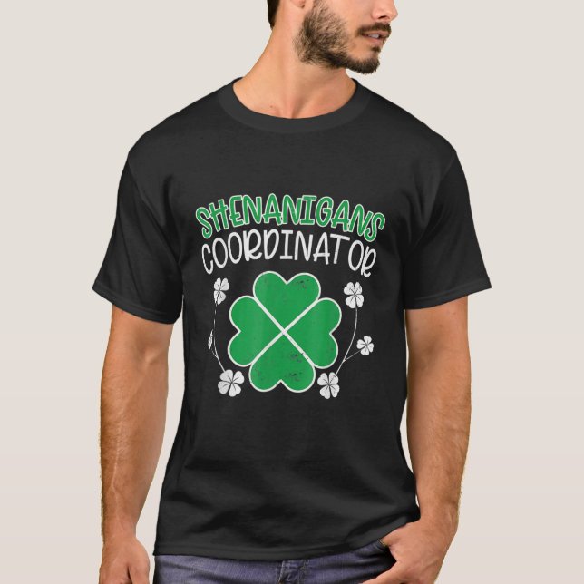 Shenanigans Coordinator Funny St Patricks Day Teac T-Shirt (Front)