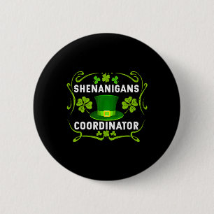 Shenanigans Coordinator Funny Teacher St Patrick's 6 Cm Round Badge