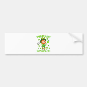 Shenanigans Coordinator Funny Teacher St Patrick's Bumper Sticker