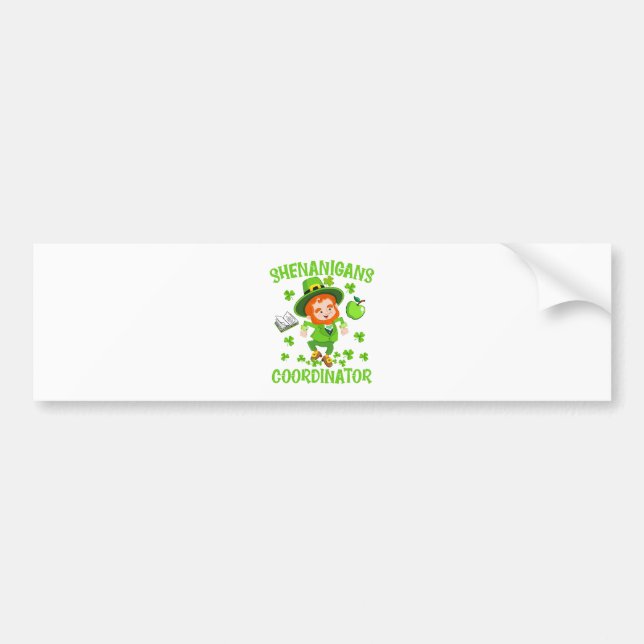 Shenanigans Coordinator Funny Teacher St Patrick's Bumper Sticker (Front)