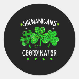 Shenanigans coordinator funny teacher st patrick's classic round sticker