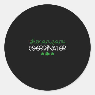 Shenanigans Coordinator Funny Teacher St Patrick's Classic Round Sticker