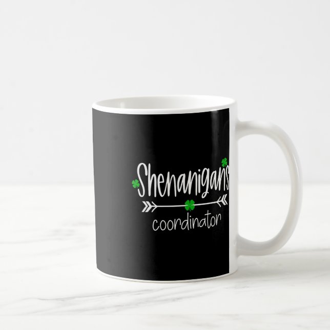 Shenanigans Coordinator Funny Teacher St Patrick's Coffee Mug (Right)