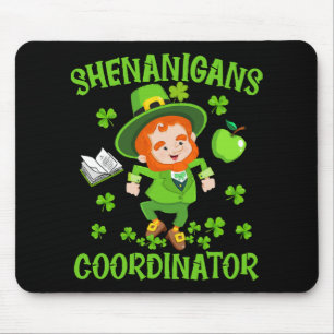 Shenanigans Coordinator Funny Teacher St Patrick's Mouse Mat