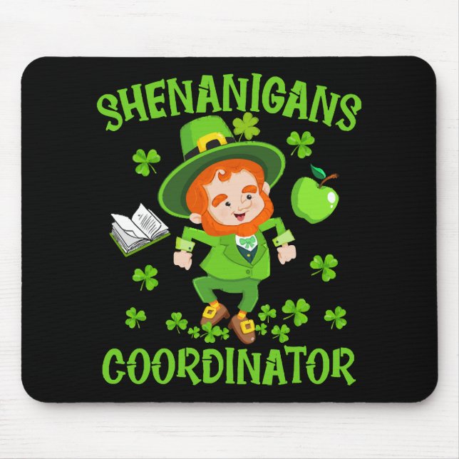 Shenanigans Coordinator Funny Teacher St Patrick's Mouse Mat (Front)