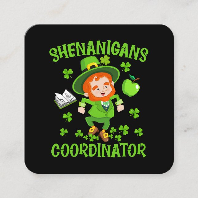 Shenanigans Coordinator Funny Teacher St Patrick's Square Business Card (Front)