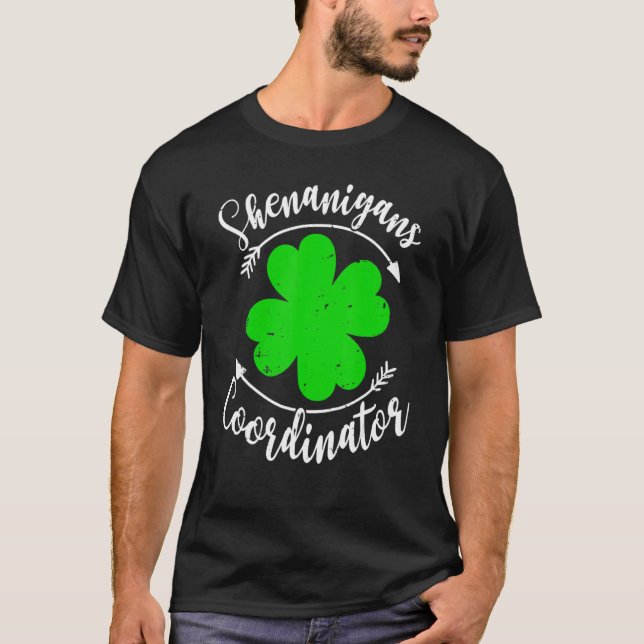 Shenanigans Coordinator Funny Teacher St Patrick's T-Shirt (Front)