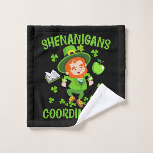 Shenanigans Coordinator Funny Teacher St Patrick's Wash Cloth