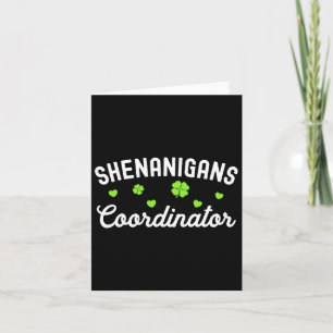 Shenanigans Coordinator Happy St Patricks Day Teac Card