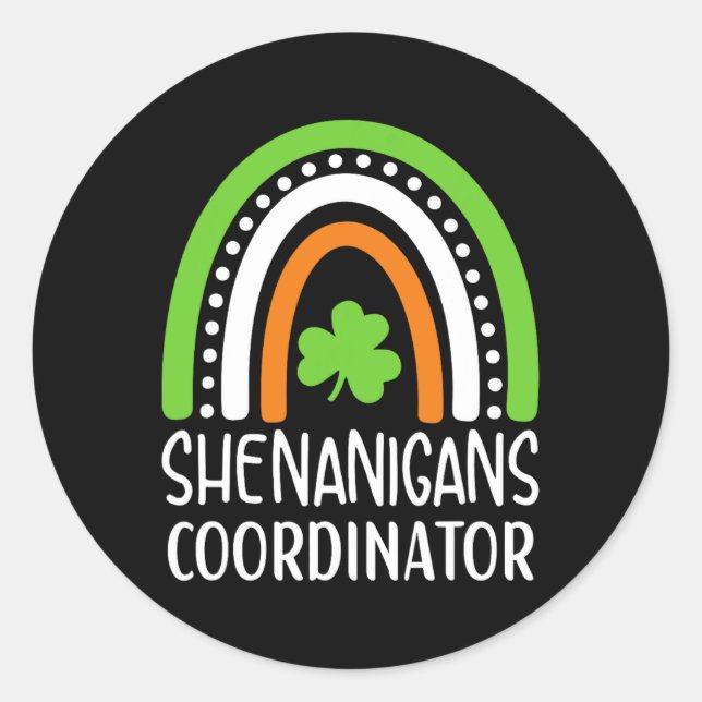 Shenanigans Coordinator Irish Rainbow - St Patrick Classic Round Sticker (Front)