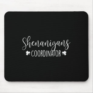 Shenanigans Coordinator - Irish St Patricks Day Ir Mouse Mat
