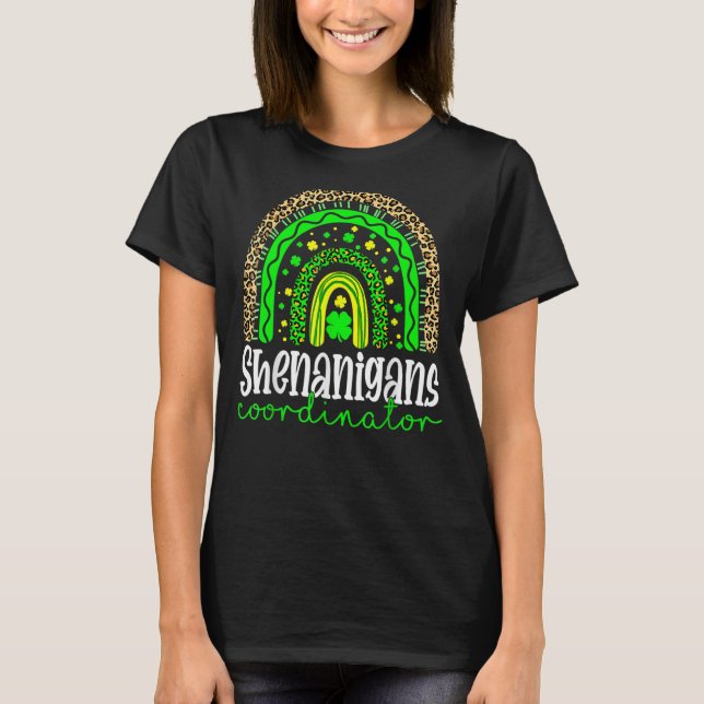 Shenanigans Coordinator Leopard Rainbow St Patrick T-Shirt (Front)
