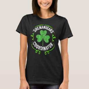 Shenanigans Coordinator Matching Teacher St Patric T-Shirt