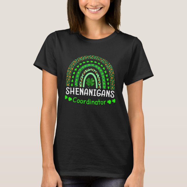Shenanigans Coordinator Matching Teacher St Patric T-Shirt (Front)