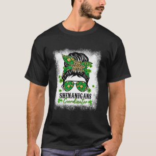 Shenanigans Coordinator Messy Bun Saint Patricks D T-Shirt