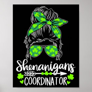Shenanigans Coordinator Messy Bun St Patricks Day Poster