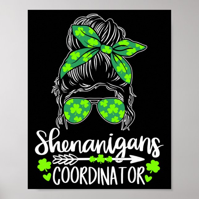 Shenanigans Coordinator Messy Bun St Patricks Day  Poster (Front)