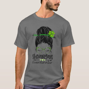 Shenanigans Coordinator Messy Bun Teacher St Patri T-Shirt