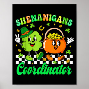 Shenanigans Coordinator Shamrock Teacher St Patric Poster