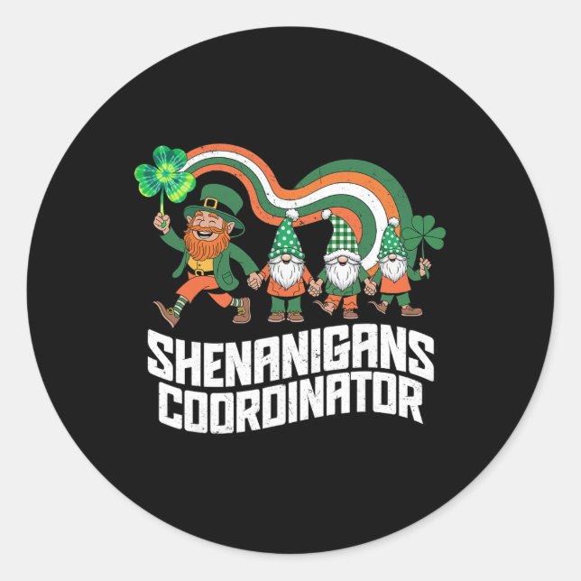 Shenanigans Coordinator St Patrick’s Day Gnome  Classic Round Sticker (Front)