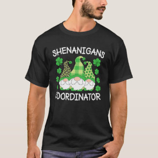 Shenanigans Coordinator St Patrick s Day Gnomes Gr T-Shirt