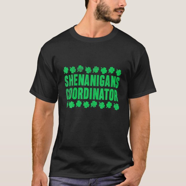 Shenanigans Coordinator St Patrick's Day Gift T-Shirt (Front)