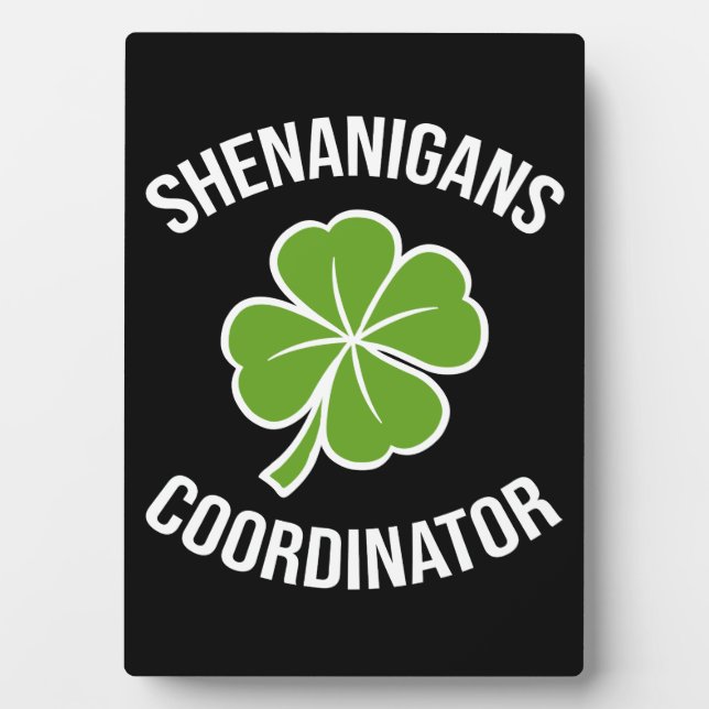 Shenanigans Coordinator St Patrick's Day Plaque (Front)