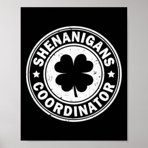 Shenanigans Coordinator St Patricks Day Shamrock F Poster