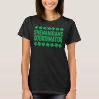 Shenanigans Coordinator St Patrick's Day Shirt