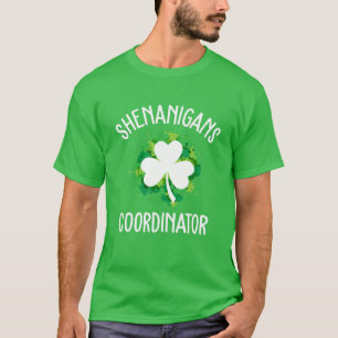 Shenanigans Coordinator St Patrick's Day T-Shirt