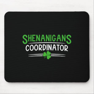 Shenanigans Coordinator St Patricks Day Teacher Me Mouse Mat