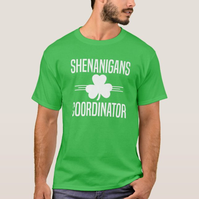 Shenanigans Coordinator St Patricks Day Teacher Sh T-Shirt (Front)
