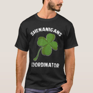 Shenanigans Coordinator St Patricks Day Teacher T-Shirt