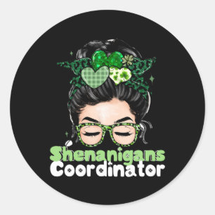 Shenanigans Coordinator St Patricks Day Women 1 Classic Round Sticker
