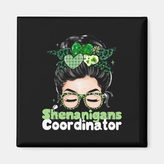 Shenanigans Coordinator St Patricks Day Women 1  Magnet (Front)