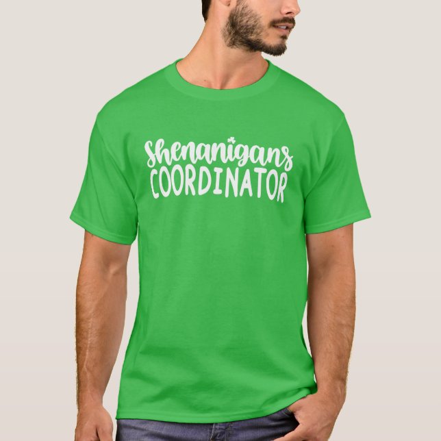 Shenanigans Coordinator Teacher St Patrick's Day S T-Shirt (Front)
