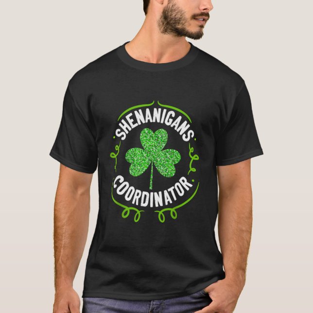 Shenanigans Coordinator Teacher St Patrick'S Day T-Shirt (Front)