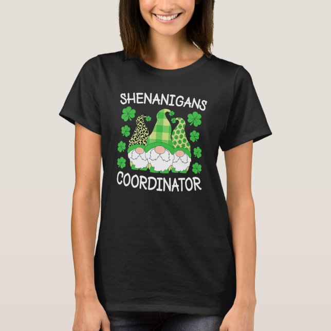 Shenanigans Coordinator Teachers St Patricks Day G T-Shirt (Front)