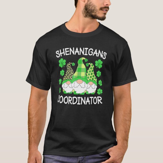 Shenanigans Coordinator Teachers St Patricks Day G T-Shirt (Front)