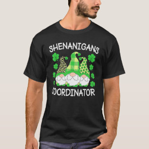Shenanigans Coordinator Teachers St Patricks Day G T-Shirt
