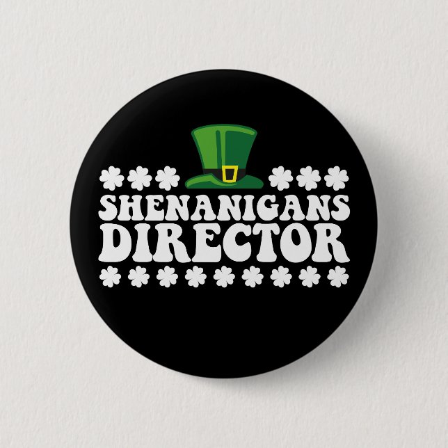 Shenanigans Director Groovy St Patrick's Day Irish 6 Cm Round Badge (Front)
