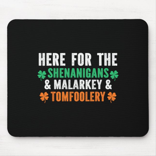 Shenanigans Malarkey And Tomfoolery Funny St Patri Mouse Mat (Front)
