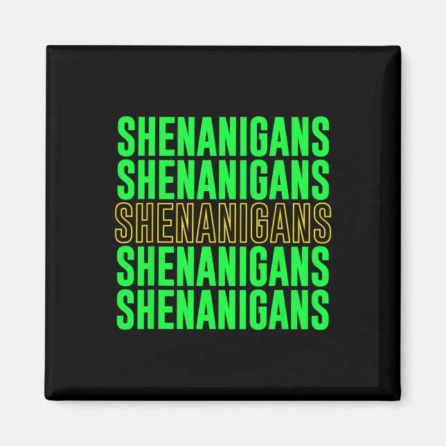 Shenanigans Saint Patricks Day St. Pattys Day 1  Magnet (Front)