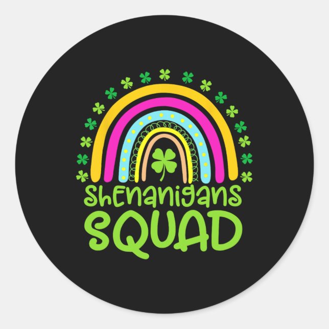 Shenanigans Squad Happy St Patrick's Day Rainbow S Classic Round Sticker (Front)