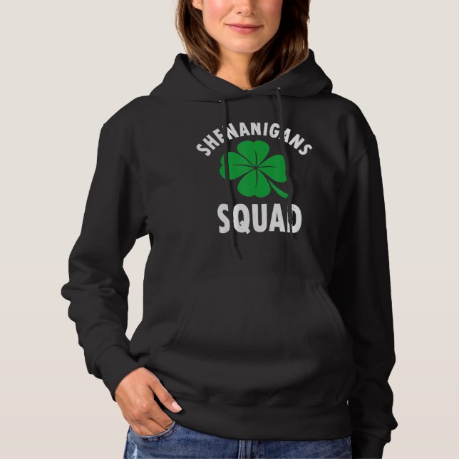 Shenanigans Squad Irish  Funny Happy Saint Patrick Hoodie (Front)