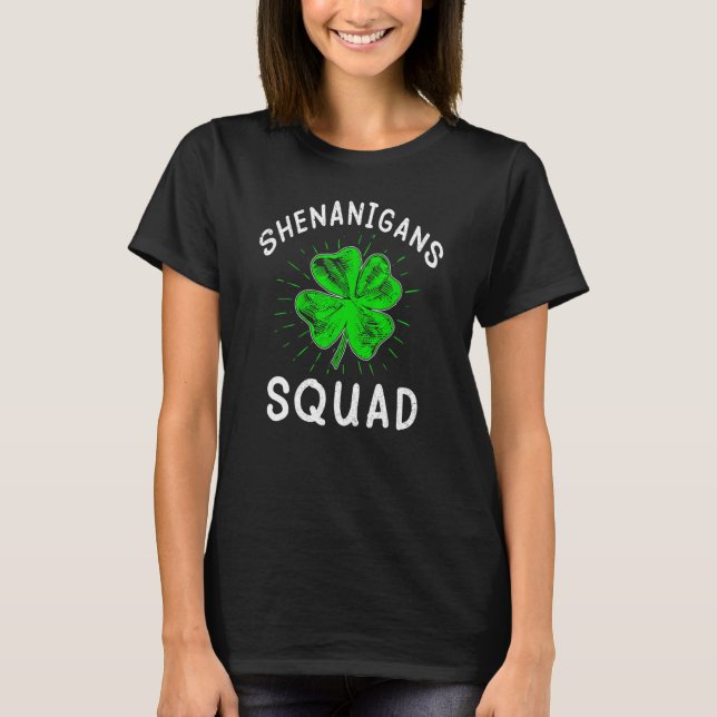 Shenanigans Squad Irish  Funny Saint Patricks Da T-Shirt (Front)