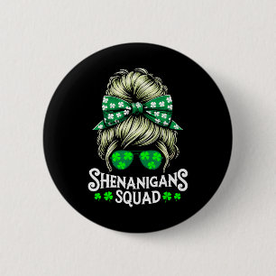 Shenanigans Squad Messy Bun St Patricks Day _1 6 Cm Round Badge